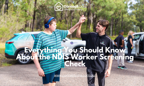 Everything You Should Know About the NDIS Worker Screening Check - Concept Care Disability Solutions (Concept Care) in Sydney 