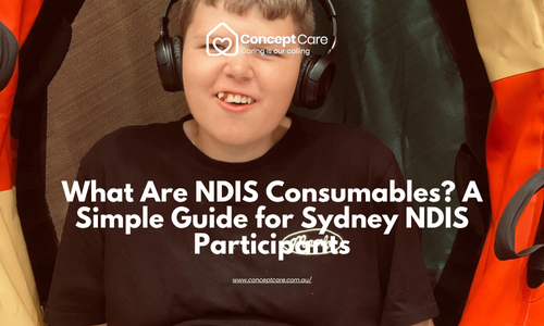 What Are NDIS Consumables? A Simple Guide for Sydney NDIS Participants