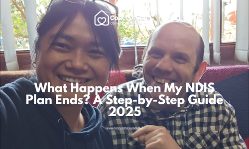 What Happens When My NDIS Plan Ends? A Step-by-Step Guide 2025