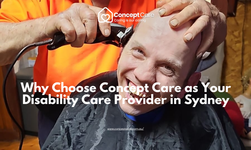 Why Choose Concept Care as Your Disability Care Provider in Sydney