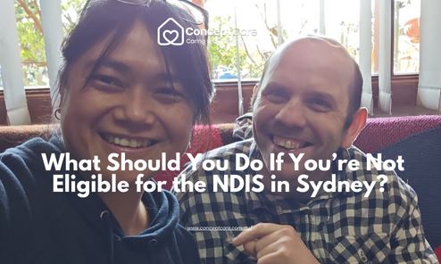 What Should You Do If You’re Not Eligible for the NDIS in Sydney?