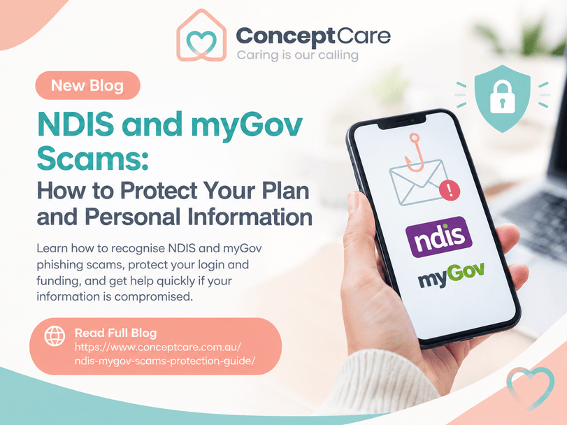 Learn how to recognise NDIS and myGov phishing scams, protect your login and funding, and get help quickly if your information is compromised.